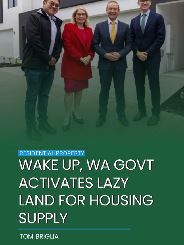 Wake up, WA govt activates lazy land for housing supply