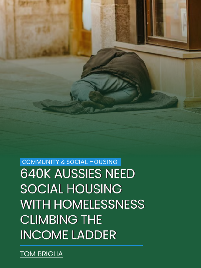 640k Aussies need social housing with homelessness…