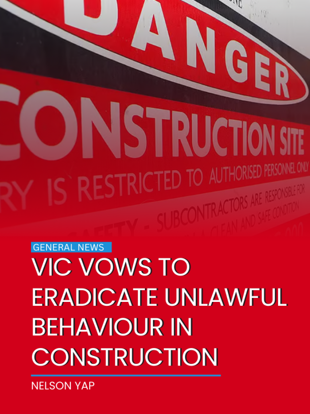 Vic vows to eradicate unlawful behaviour in construction